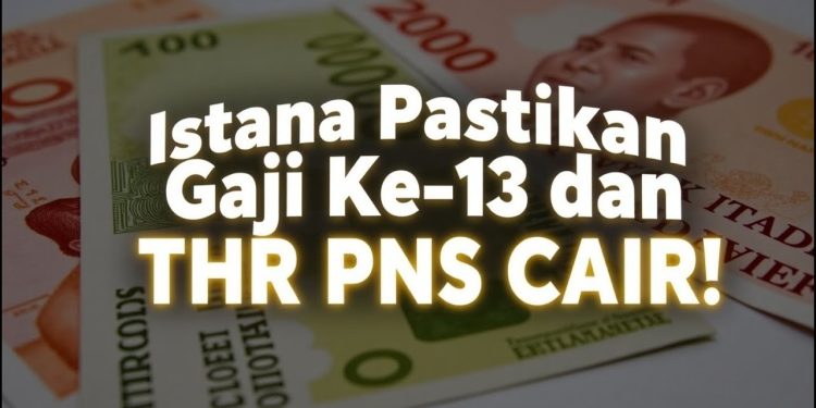 Gaji ke-13 dan THR PNS Mengalir Lancar
